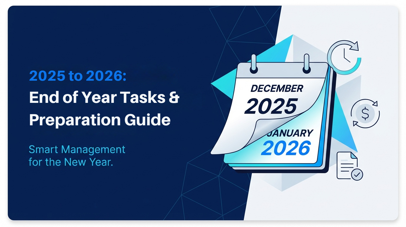 2025 to 2026 End of Year Tasks & Preparation Guide