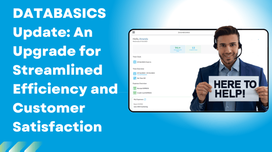 DATABASICS Update An Upgrade for Streamlined Efficiency and Customer Satisfaction